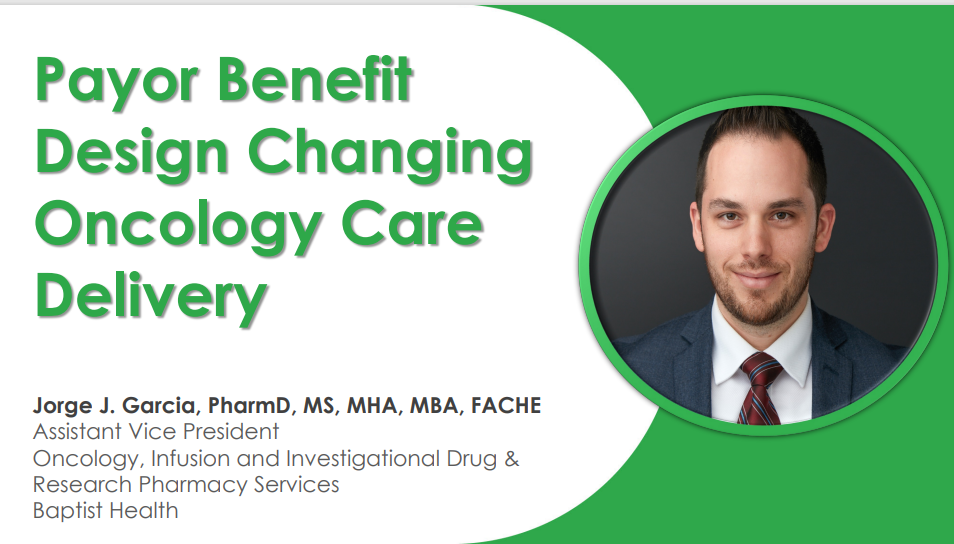 Payor Benefits Design Changing Oncology Care Delivery