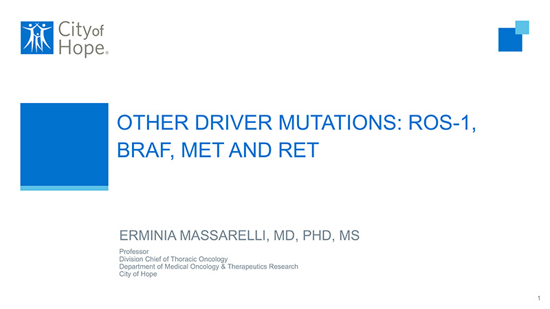 Other Driver Mutations: ROS-1, BRAF, MET and RET