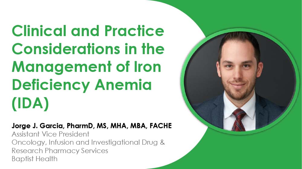 Clinical and Practice Considerations in the Management of Iron Deficiency Anemia with IV Infusion